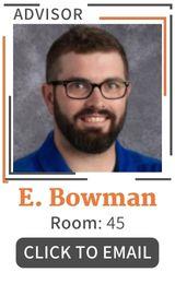 E. Bowman Room 45 Click Picture to send email